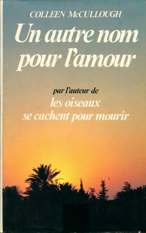Un autre nom pour l'amour - Colleen McCullough - Livre