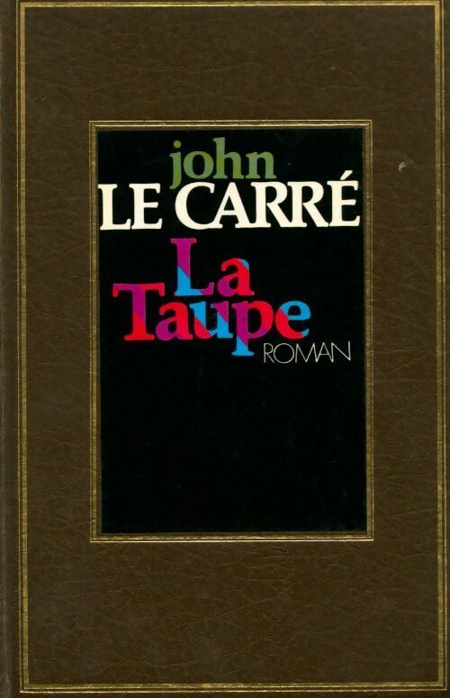 La taupe - John Le Carré - Livre