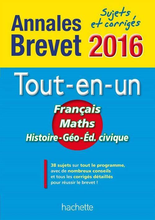 Annales brevet tout-en-un sujets & corrigés 2016  - Collectif - Livre