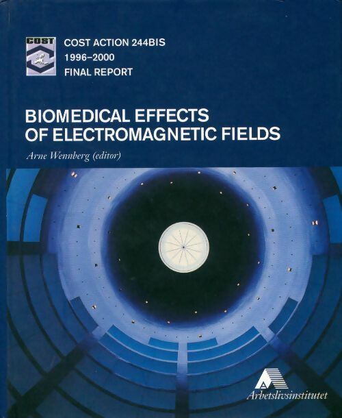 Biomedical effects of electromagnetic fields - Arne Wennberg - Livre