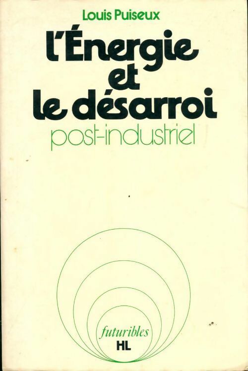 L'énergie et le désarroi post industriel - Louis Puiseux - Livre