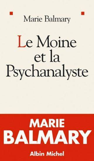 Le moine et la psychanalyste - Marie Balmary - Livre