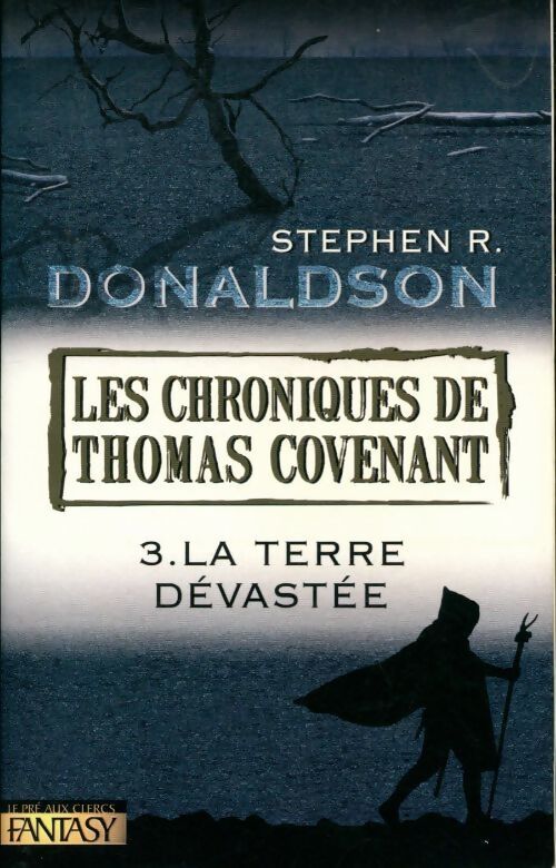 Les chroniques de Thomas Covenant Tome III : La terre dévastée - Stephen R. Donaldson - Livre
