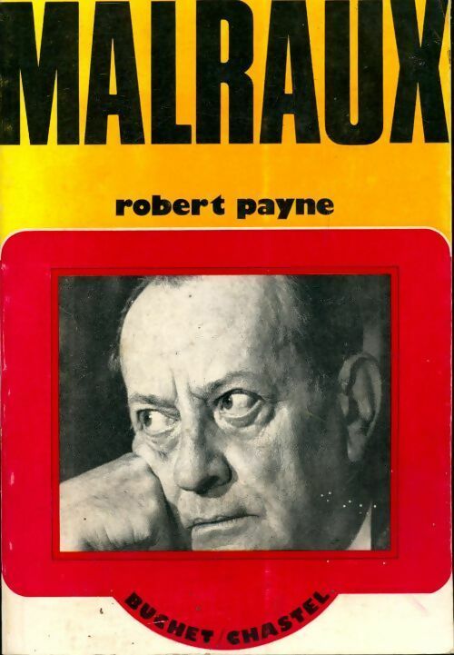 André Malraux - Robert Payne - Livre