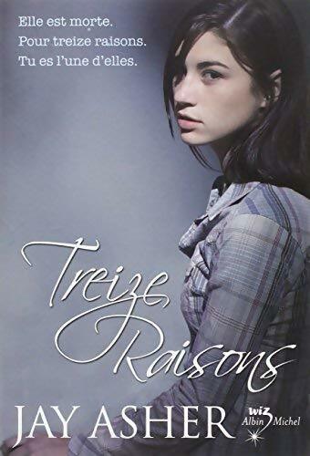 Treize raisons - Jay Asher - Livre