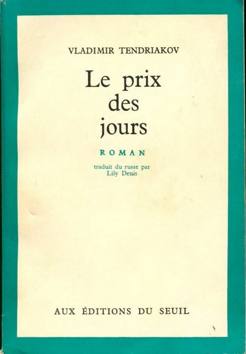 Le prix des jours - Vladimir Tendriakov - Livre