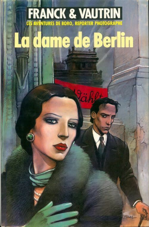 Les aventures de Boro, reporter photographe Tome I : La dame de Berlin - Dan Franck - Livre
