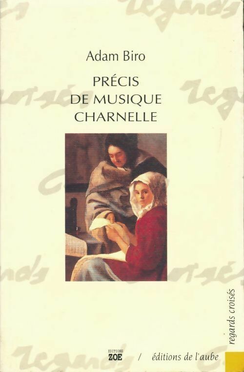 Précis de musique charnelle - Adam Biro - Livre