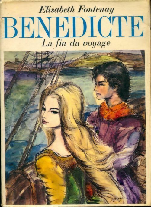 Bénédicte : La fin du voyage - Elisabeth Fontenay - Livre