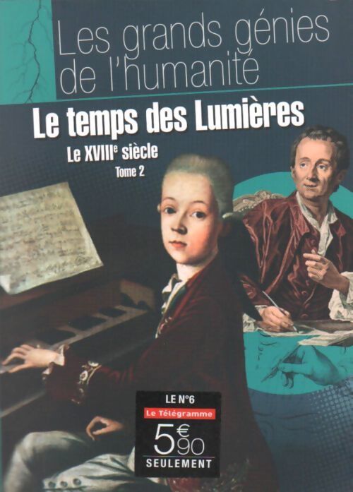 Le temps des lumières Tome II : le XVIIIè siècle - Collectif - Livre
