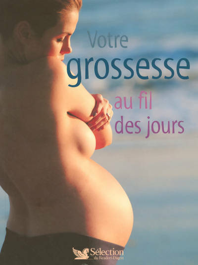 Votre grossesse au fil des jours - Collectif - Livre