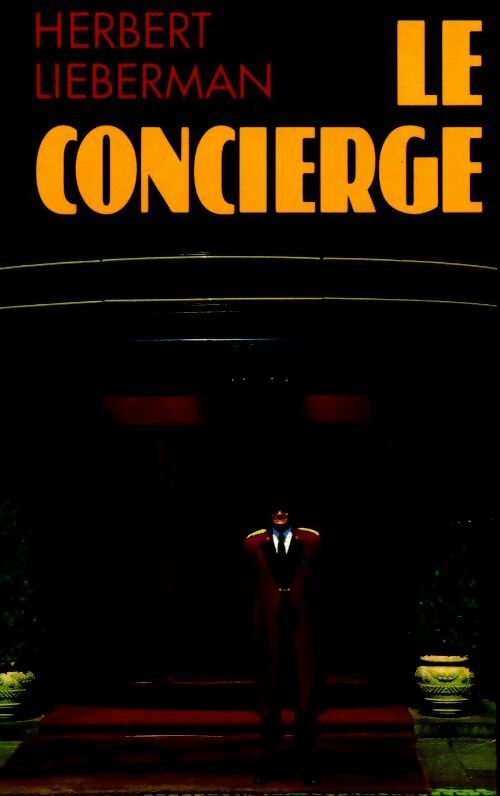 Le concierge - Herbert Lieberman - Livre