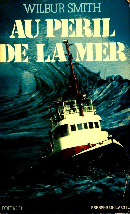 Au péril de la mer - Wilbur A. Smith - Livre