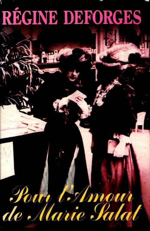 Pour l'amour de Marie Salat - Régine Deforges - Livre