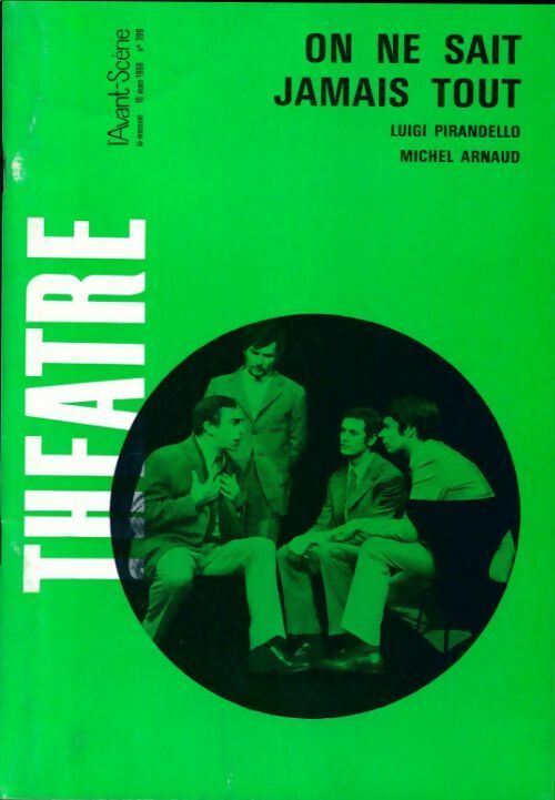 L'avant-scène théâtre Revue n°399 : On ne sait jamais tout de Pirandello - Collectif - Livre