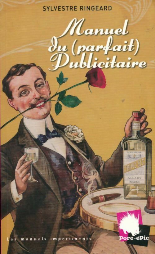 Manuel du (parfait) publicitaire - Sylvestre Ringeard - Livre