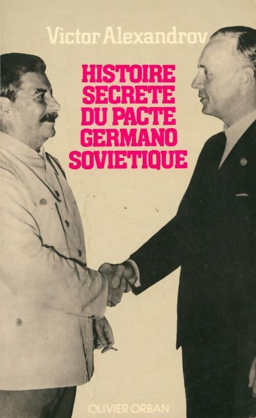 Histoire secrète du pacte germano-soviétique - Victor Alexandrov - Livre