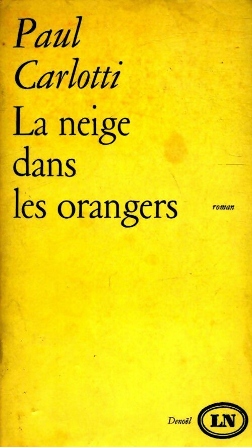 La neige dans les orangers - Paul Carlotti - Livre
