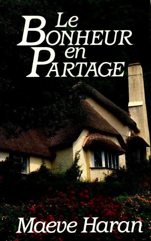 Le bonheur en partage - Maeve Haran - Livre