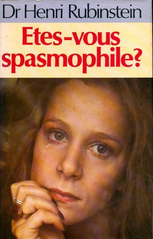Etes-vous spasmophile ? - Dr Henri Rubinstein - Livre