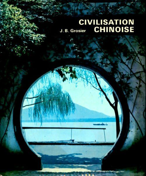 Civilisation chinoise - J.-B. Grosier - Livre