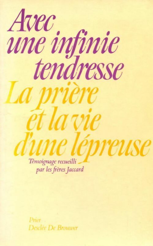 Avec une infinie tendresse : La prière et la vie d'une lépreuse - Collectif - Livre