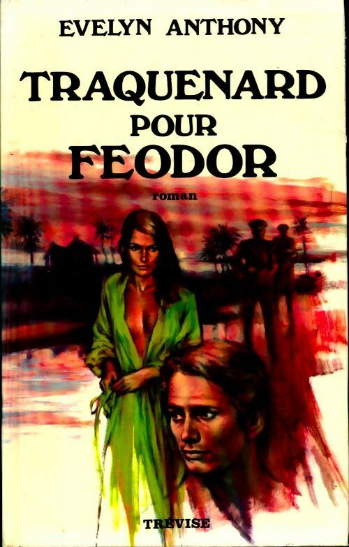 Traquenard pour Feodor - Evelyn Anthony - Livre