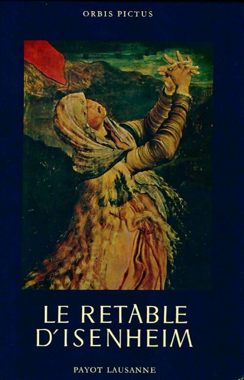 Le retable d'Isenheim - Pierre Schmitt - Livre