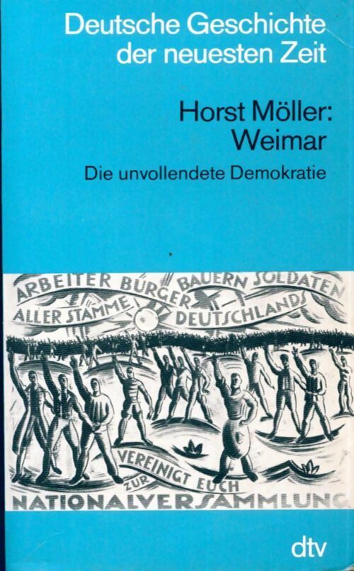 Weimar - die unvollendete demokratie - Horst Möller - Livre