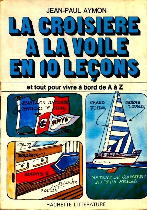 La croisière à la voile en 10 leçons - Jean Paul Aymon - Livre