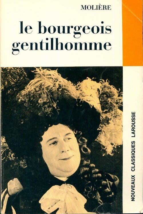 Le bourgeois gentilhomme - Molière, Y. Bomati - Livre