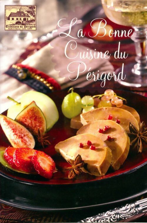 La bonne cuisine du Périgord - Collectif - Livre