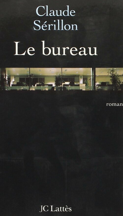 Le bureau - Claude Sérillon - Livre
