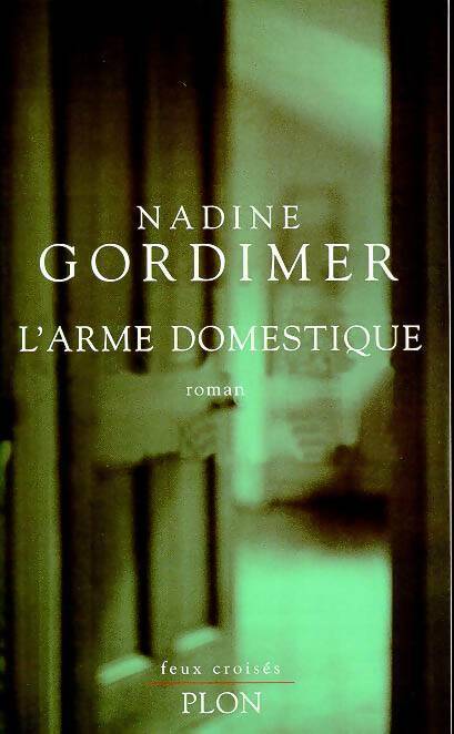 L'arme domestique - Nadine Gordimer - Livre