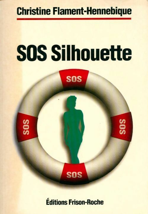 SOS silhouette - Christine Flament-Hennebique - Livre