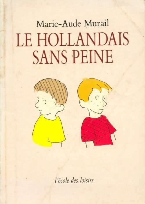 Le hollandais sans peine - Marie-Aude Murail - Livre