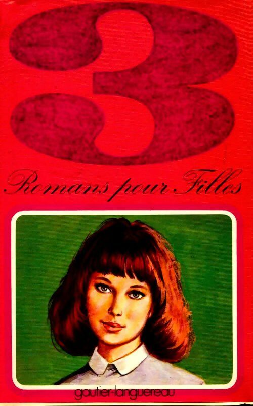 3 romans pour filles : la rue de la pie qui chante / Maria des volcans / Vent de fronde - Collectif - Livre