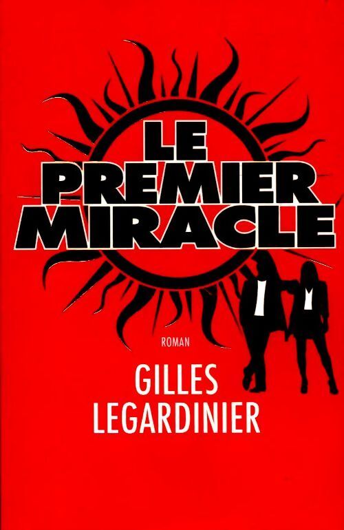 Le premier miracle - Gilles Legardinier - Livre