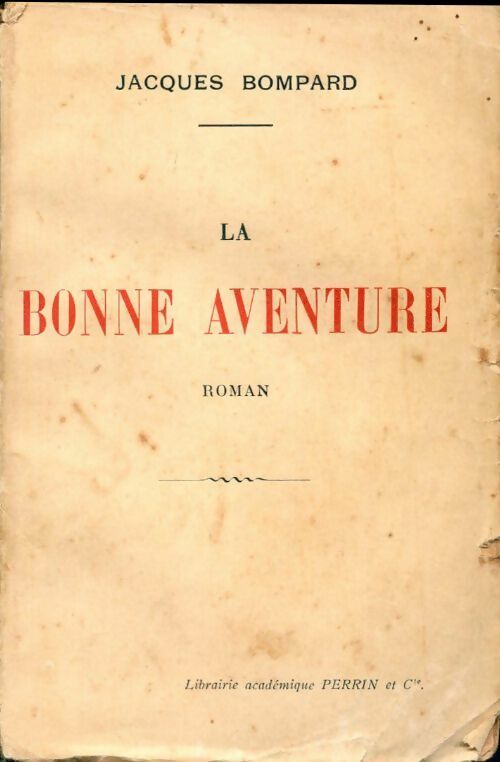 La bonne aventure - Jacques Bompard - Livre