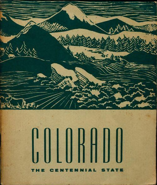 Colorado. The centennial state - Collectif - Livre