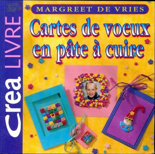 Cartes de voeux en pâte à cuire - Margreet De Vries - Livre