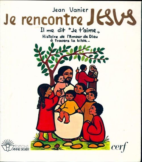 Je rencontre jésus - Jean Vanier - Livre