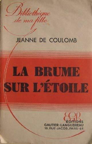 La brume sur l'étoile - Jeanne De Coulomb - Livre