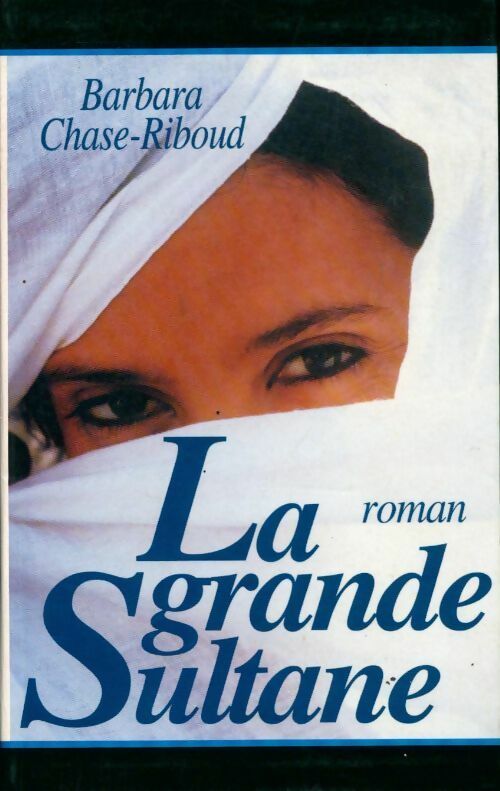 La grande sultane - Barbara Chase-Riboud - Livre