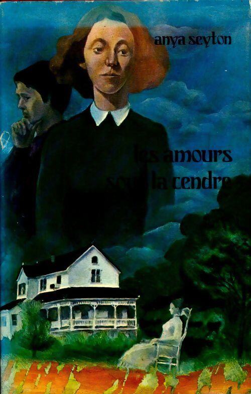 Les amours sous la cendre - Anya Seton - Livre