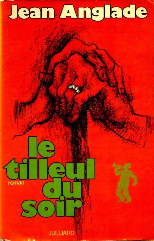 Le tilleul du soir - Jean Anglade - Livre