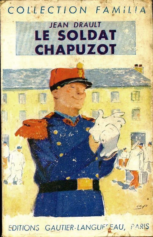 Le soldat Chapuzot - Jean Drault - Livre