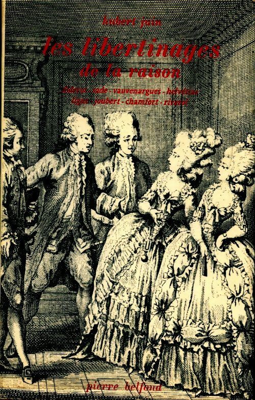 Les libertinages de la raison - Hubert Juin - Livre
