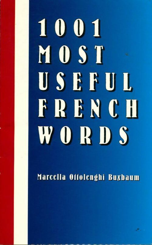 1001 most useful french words - Marcella Ottolenghi Buxbaum - Livre