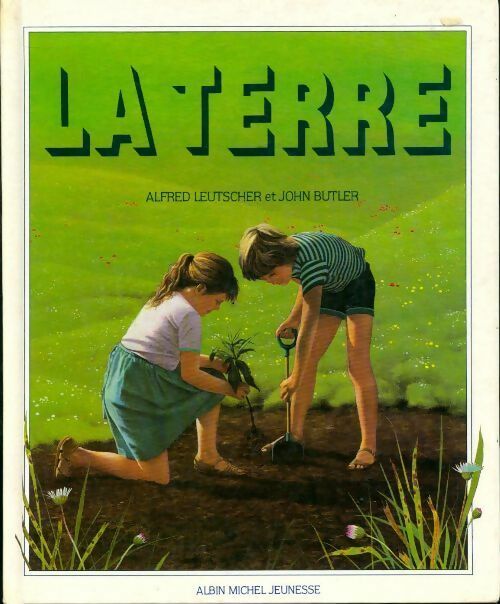 La terre - John Butler, Alfred Leutscher - Livre